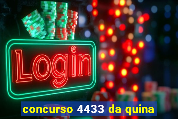 concurso 4433 da quina